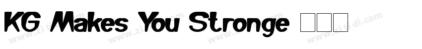 KG Makes You Stronge字体转换